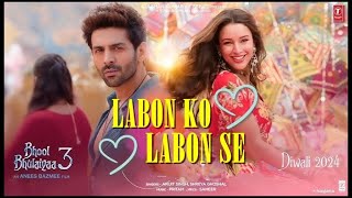 Labon Ko  Bhool Bhulaiyaa 3 Song  Kartik Aaryan  Triptii Dimri  Bhool Bhulaiyaa 3 Trailer Songs [upl. by Aydan]