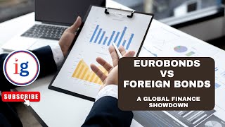 Eurobonds vs Foreign Bonds A Global Finance Showdown [upl. by Esylle]