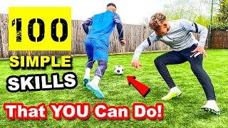 100 SIMPLE FOOTBALL SKILLS THAT YOU CAN DO [upl. by Haidebez]