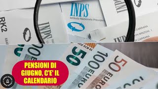 PENSIONI DI GIUGNO con aumenti cè già il calendario dei pagamenti [upl. by Garibald509]