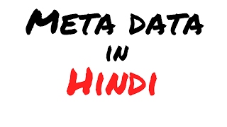 Meta data in 5 mins hindi [upl. by Enialed]