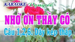 KARAOKE NHỚ ƠN THẦY CÔ  ĐKLG  VC 126 Dây kép thấp [upl. by Purdy]