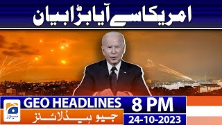 Geo News Headlines 8 PM  𝐔𝐒 𝐏𝐫𝐞𝐬𝐢𝐝𝐞𝐧𝐭 𝐉𝐨𝐞 𝐁𝐢𝐝𝐞𝐧  24 Oct 2023 [upl. by Hadihahs]