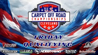 2023 US Carpet OffRoad Championship Friday Qualifying Presented By Hobbywing [upl. by Haliek]