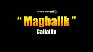 MAGBALIK  Calallily Karaoke [upl. by Sven]