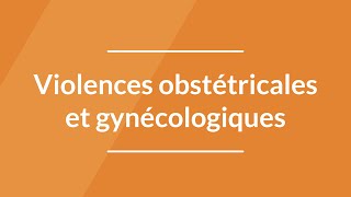 Violences gynécologiques et obstétricales  Information aux patients [upl. by Klaus]