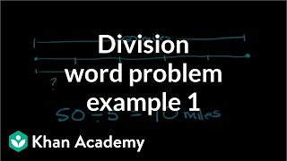 Division word problem example 1  Multiplication and division  Arithmetic  Khan Academy [upl. by Letsirk366]