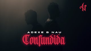 Adexe y Nau  Confundida Videoclip Oficial [upl. by Grassi933]