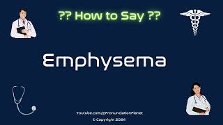 How to Pronounce Emphysema CORRECTLY in English  How to Say Emphysema  Pronunciation Planet [upl. by Sudbury]