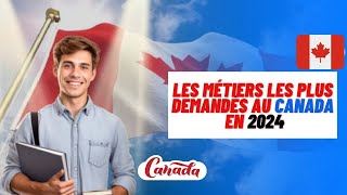 Les métiers les plus demandés au Canada en 2024 et leurs salaires [upl. by Assi]