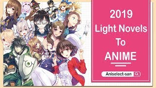 2019 Best Light Novel to Anime Adaptations [upl. by Anrahc]