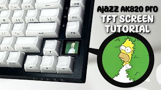 pt2 Ajazz AK820 Pro TFT Screen Customization  Tutorial  HowTo [upl. by Yesor559]