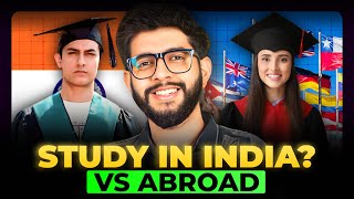 Study in India vs Abroad  Cost Opportunities amp Salary [upl. by Ayhtak875]