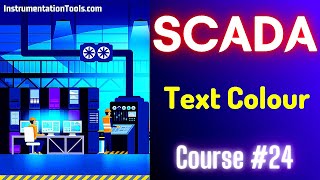 SCADA Tutorial 24  Text Colour Design  SCADA Graphic Editor [upl. by Kyte]