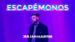 Escapémonos  Julian Martin Official Video ♪ JulianMartinr [upl. by Rosalie]