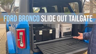 Ford Bronco Slide Out Tailgate  Install amp Overview [upl. by Accisej]