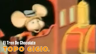 Topo Gigio © El Tren De Chocolate [upl. by Itnuahsa532]