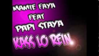 Mamie Faya Feat Papi Staya  Kass Lo ReinTam Tam Saleg Poulouk FM [upl. by Yasmin]