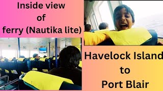 Andaman tour vlogHavelock to port blair journey by Nautika ferry sunidhikitchenandvlog [upl. by Eittocs589]