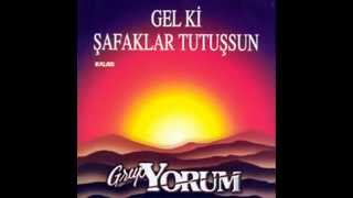 Grup YORUM  Gel ki Şafaklar Tutuşsun [upl. by Eednyl]