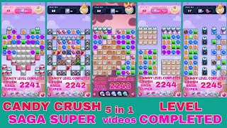 CANDY CRUSH SAGA  SUPER LEVEL 5 in 1 videos  Game Play  special level completely [upl. by Assirac14]