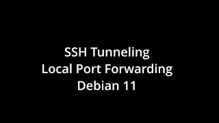 SSH Tunneling  Local Port Forwarding [upl. by Auvil]