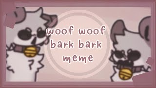 woof woof bark bark memeflipaclip [upl. by Maillil804]