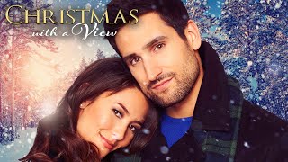 Christmas With A View 2018  Full Movie  Kaitlyn Leeb  Scott Cavalheiro  Mark Ghanimé [upl. by Shull]