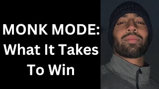 Monk Mode Lecture What It Takes To Win [upl. by Leighton]