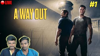 🔴 Live A Way Out  Local Coop Tamil Gameplay 1  Games Bond [upl. by Eimerej]