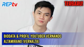 TERBARU Biodata amp Profil YouTuber Vernando Altamirano Vernalta [upl. by Ahseenyt]