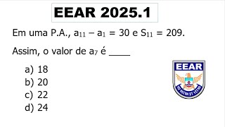 EEAR 20251  PROGRESSÃƒO ARITMÃ‰TICA  Em uma PA a11 â€“ a1  30 e S11  209 Assim o valor de a7 [upl. by Demb]