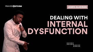 Dealing With Internal Dysfunction  James Aladiran [upl. by Sass]