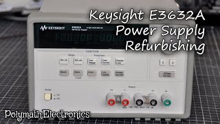 Keysight E3632A Power Supply Refurbishing [upl. by Pollak]