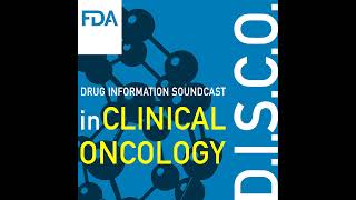 FDA DISCO Burst Edition FDA approval of Adcetris brentuximab vedotin in combination with [upl. by Annaegroeg310]