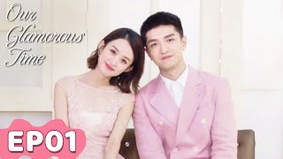 ENG SUB  Our Glamorous Time  EP01  Starring Zhao Liying Jin Han  WeTV [upl. by Ahseinet]