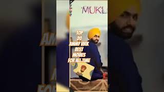 Ammy Virk Top 20 best movies for all time top film best movie [upl. by O'Driscoll314]