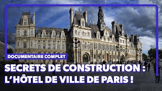 Ce que vous ne savez pas sur lhôtel de ville de Paris  Documentaire complet [upl. by Ariaet]