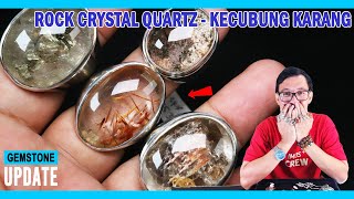 GEMSTONES UPDATE 28042024 ROCK CRYSTAL QUARTZ KECUBUNG KARANG PLATINA KEPRI BAMBU JALASUTRA TERATAI [upl. by Arerrac]