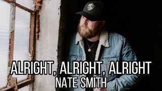 Nate Smith  Alright Alright Alright Music [upl. by Flanna]