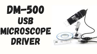 SUNSHINE DM500 USB Microscope Software and Driver Download and install [upl. by Farland]