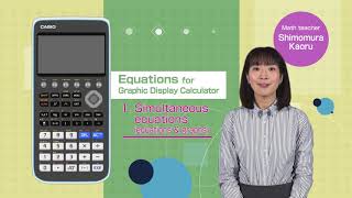 CASIO Graphic Calculator fxCG50 Equations  1 Equations and graphs [upl. by Ellednahs]