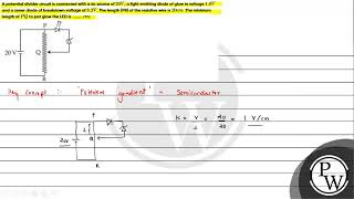 A potential divider circuit is connected with a dc source of \20 V\ a light emitting diode of [upl. by Cyndy]