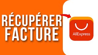 Comment Avoir Une Facture Sur AliExpress  Télécharger Facture [upl. by Ahsinad]