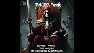 BanlekaDestroyer74 X Triple do myy 73 X Mfano mo nnyane ft Ma11shiter X Toxic malekere amp Skamzela [upl. by Laurence979]