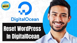 How To Reset Wordpress Digital Ocean  Full Guide  2024 [upl. by Earehs]