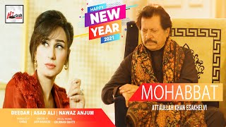 Mohabbat  Attaullah Khan Esakhelvi Feat Deedar amp Asad Ali  Super Hit Punjabi  Saraiki Song 2021 [upl. by Vinn]