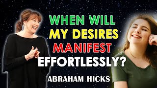 Timelessness and Desire Unveiling Wisdom with Abraham Hicks [upl. by Noyad]