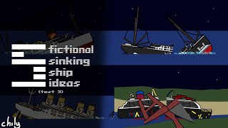 5 Fictional Sinking Ship Ideas Test 3 ▫️sinking ship animation▫️ [upl. by Pricilla]