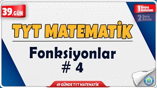 Fonksiyonlar 4 Konu Anlatım  49 Günde TYT Matematik Kampı 39Gün [upl. by Letnuahc339]